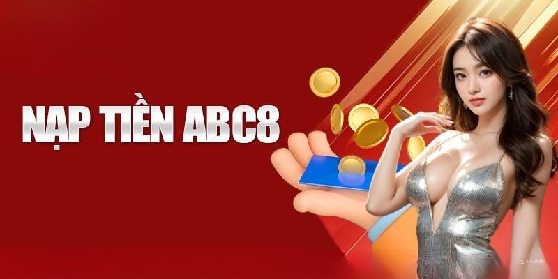 Nạp Tiền ABC8