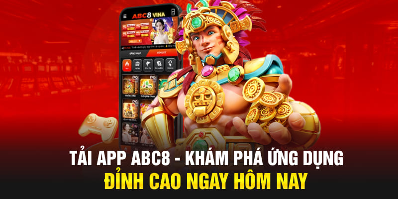 Đừng quên tải app để trải nghiệm ngay các sản phẩm giải trí tại ABC8